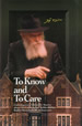 To Know and To Care Vol. I